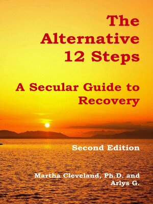 cover image of The Alternative 12 Steps: a Secular Guide to Recovery